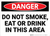 Danger: Do Not Smoke Eat ot Drink In This Area - Wall Sign