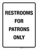 Restrooms For Patrons Only Portrait - Wall Sign