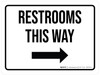 Restrooms This Way (Arrow Right) White Landscape - Wall Sign