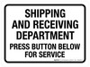 Shipping And Receiving Department Press Button Below For Service Landscape - Wall Sign Shipping And Receiving Department Press Button Below For Service Landscape - Wall Sign