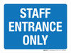 Staff Entrance Only Blue Landscape - Wall Sign Staff Entrance Only Blue Landscape - Wall Sign