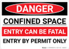 Danger: Entry Fatal Entry By Permit Only - Wall Sign Danger: Entry Fatal Entry By Permit Only - Wall Sign