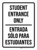 Student Entrance Only Bilingual Spanish Portrait - Wall Sign Student Entrance Only Bilingual Spanish Portrait - Wall Sign