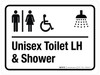 Unisex Toilet LH & Shower Landscape - Wall Sign Unisex Toilet LH & Shower Landscape - Wall Sign