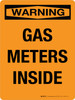 Warning: Gas Meters Inside Portrait - Wall Sign Warning: Gas Meters Inside Portrait - Wall Sign