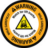 Warning: Walk Carefully Watch For Lift Trucks with Hazard Icon Circular - Floor Sign Warning: Walk Carefully Watch For Lift Trucks with Hazard Icon Circular - Floor Sign