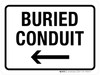 Buried Conduit with Left Arrow Landscape - Wall Sign