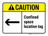 Caution: Confined Space Location Tag (with Left Arrow) ANSI Landscape - Wall Sign