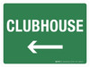 Club House (with Left Arrow) Landscape - Wall Sign Club House (with Left Arrow) Landscape - Wall Sign