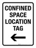 Confined Space Location Tag with Left Arrow Portrait - Wall Sign