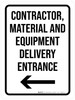 Contractor, Material And Equipment Delivery Entrance with Left Arrow Portrait - Wall Sign Contractor, Material And Equipment Delivery Entrance with Left Arrow Portrait - Wall Sign