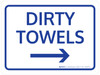 Dirty Towels with Right Arrow Landscape - Wall Sign