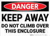 Danger: Keep Away Do Not Climb Enclosure - Wall Sign Danger: Keep Away Do Not Climb Enclosure - Wall Sign