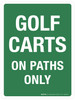 Golf Carts On Paths Only Portrait - Wall Sign