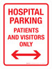 Hospital Parking: Patients And Visitors Only with Arrows Portrait - Wall Sign Hospital Parking: Patients And Visitors Only with Arrows Portrait - Wall Sign
