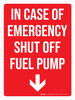 In Case of Emergency Shut Off Fuel Pump with Down Arrow Portrait - Wall Sign