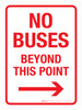 No Buses Beyond This Point with Right Arrow Portrait - Wall Sign No Buses Beyond This Point with Right Arrow Portrait - Wall Sign