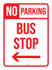 No Parking Bus Stop with Left Arrow Portrait - Wall Sign