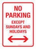 No Parking Except Sundays And Holidays with Arrows Portrait - Wall Sign
