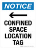 Notice: Confined Space Location Tag (with Right Arrow) Portrait - Wall Sign Notice: Confined Space Location Tag (with Right Arrow) Portrait - Wall Sign