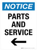 Notice: Parts And Service with Right Arrow Portrait - Wall Sign Notice: Parts And Service with Right Arrow Portrait - Wall Sign