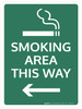 Smoking Area This Way (with Left Arrow) Portrait - Wall Sign