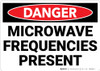 Danger: Microwave Frequencies Present - Wall Sign Danger: Microwave Frequencies Present - Wall Sign