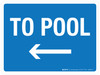 To Pool with Left Arrow Landscape - Wall Sign