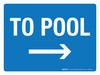 To Pool with Right Arrow Landscape - Wall Sign To Pool with Right Arrow Landscape - Wall Sign