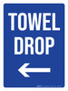 Towel Drop (with Left Arrow) Portrait - Wall Sign Towel Drop (with Left Arrow) Portrait - Wall Sign