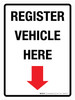 Register Vehicle Here with Arrow Down Portrait - Wall Sign Register Vehicle Here with Arrow Down Portrait - Wall Sign
