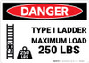 Danger: Type I Ladder Maximum Loads - Wall Sign Danger: Type I Ladder Maximum Loads - Wall Sign