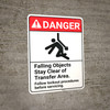Danger: Falling Objects Stay Clear of Transfer Area ANSI - Wall Sign Danger: Falling Objects Stay Clear of Transfer Area ANSI - Wall Sign