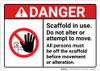 Danger: Scaffold In Use Do Not Alter or Move ANSI - Wall Sign Danger: Scaffold In Use Do Not Alter or Move ANSI - Wall Sign