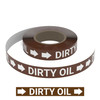 Dirty Oil - Pipe Marking Roll