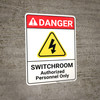Danger: Switchroom Authorized Personnel Only ANSI - Wall Sign Danger: Switchroom Authorized Personnel Only ANSI - Wall Sign