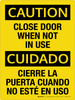 Caution: Close Door When Not In Use Bilingual Portrait - Wall Sign