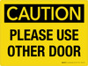 Caution: Please Use Other Door Landscape - Wall Sign