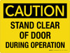 Caution: Stand Clear Of Door During Operation Landscape - Wall Sign Caution: Stand Clear Of Door During Operation Landscape - Wall Sign