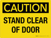 Caution: Stand Clear Of Door Landscape - Wall Sign