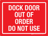 Door Dock Out Of Order - Do Not Use Landscape - Wall Sign Door Dock Out Of Order - Do Not Use Landscape - Wall Sign