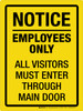 Employees Only All Visitors Must Enter Through Main Door Yellow Portrait - Wall Sign Employees Only All Visitors Must Enter Through Main Door Yellow Portrait - Wall Sign
