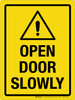 Open Door Slowly Yellow Portrait - Wall Sign Open Door Slowly Yellow Portrait - Wall Sign