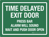 Time Delayed Exit Door Press Alarm Will Sound Wait And Push Door Open Green Landscape - Wall Sign Time Delayed Exit Door Press Alarm Will Sound Wait And Push Door Open Green Landscape - Wall Sign