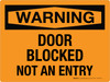 Warning: Door Blocked Not An Entry Landscape - Wall Sign