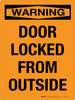 Warning: Door Locked From Outside Portrait - Wall Sign Warning: Door Locked From Outside Portrait - Wall Sign