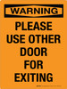 Warning: Please Use Other Door For Exiting Portrait - Wall Sign