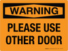Warning: Please Use Other Door Landscape - Wall Sign Warning: Please Use Other Door Landscape - Wall Sign