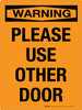 Warning: Please Use Other Door Portrait - Wall Sign Warning: Please Use Other Door Portrait - Wall Sign