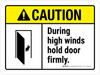 Caution: During High Winds Hold Door Firmly ANSI Landscape - Wall Sign Caution: During High Winds Hold Door Firmly ANSI Landscape - Wall Sign